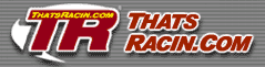 Thatsracin.com is the largest independent site devoted to NASCAR Racing news.